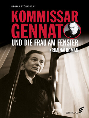 cover image of Kommissar Gennat und die Frau am Fenster